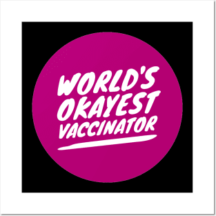 World's Okayest Vaccinator Posters and Art